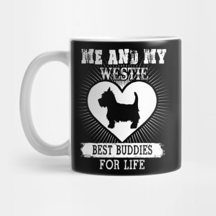 Me And My Westie Best Buddies For Life Mug